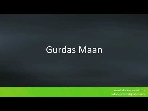 Correct Indian Pronunciation of the word(s) "Gurdas Maan".