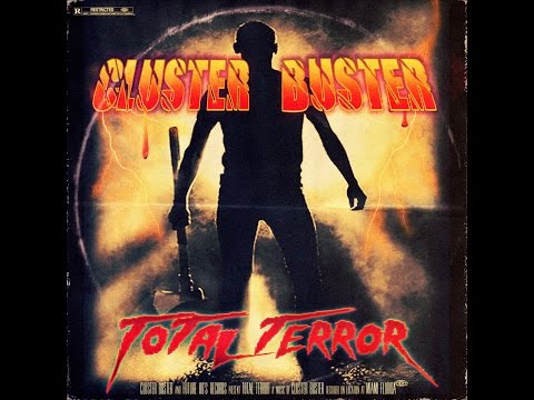 CLUSTER BUSTER - TOTAL TERROR (2014) full album