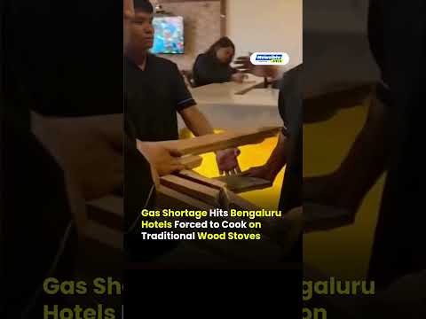 Bengaluru Hotels Forced to Use Wood Stoves After Commercial Gas Supply Disruption