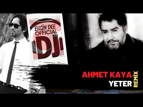Ahmet Kaya - Yeter ( Remix : Dj Engin Dee )