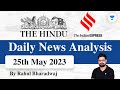 The Hindu Daily Editorial And News Analysis 25th May 2023 UPSC CSE 2023 Rahul Bhardwaj