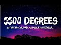EST Gee 5500 Degrees Lyrics Ft Lil Baby 42 Dugg Rylo Rodriguez Just Flexin