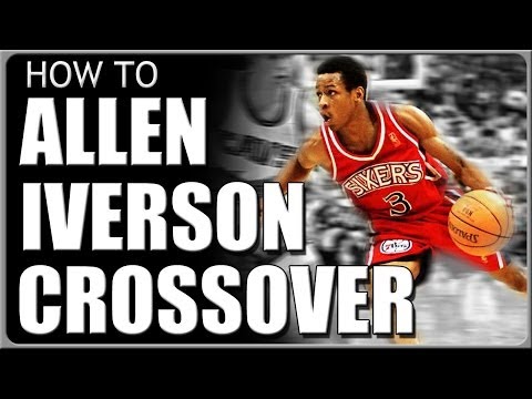 阿倫-艾弗森橫空出世。如何做籃球動作 (Allen Iverson Crossover: How To Do Basketball Moves)