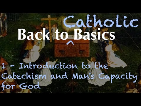 BTCB 1: Introduction and Man's Capacity for God