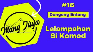 Download lagu Dongeng Sunda - Lalampahan Si Komod, Bagian 16, Dongeng Enteng Mang Jaya @MangJaya mp3 Download lagu Dongeng Sunda - Lalampahan Si Komod, Bagian 16, Dongeng Enteng Mang Jaya @MangJaya mp3