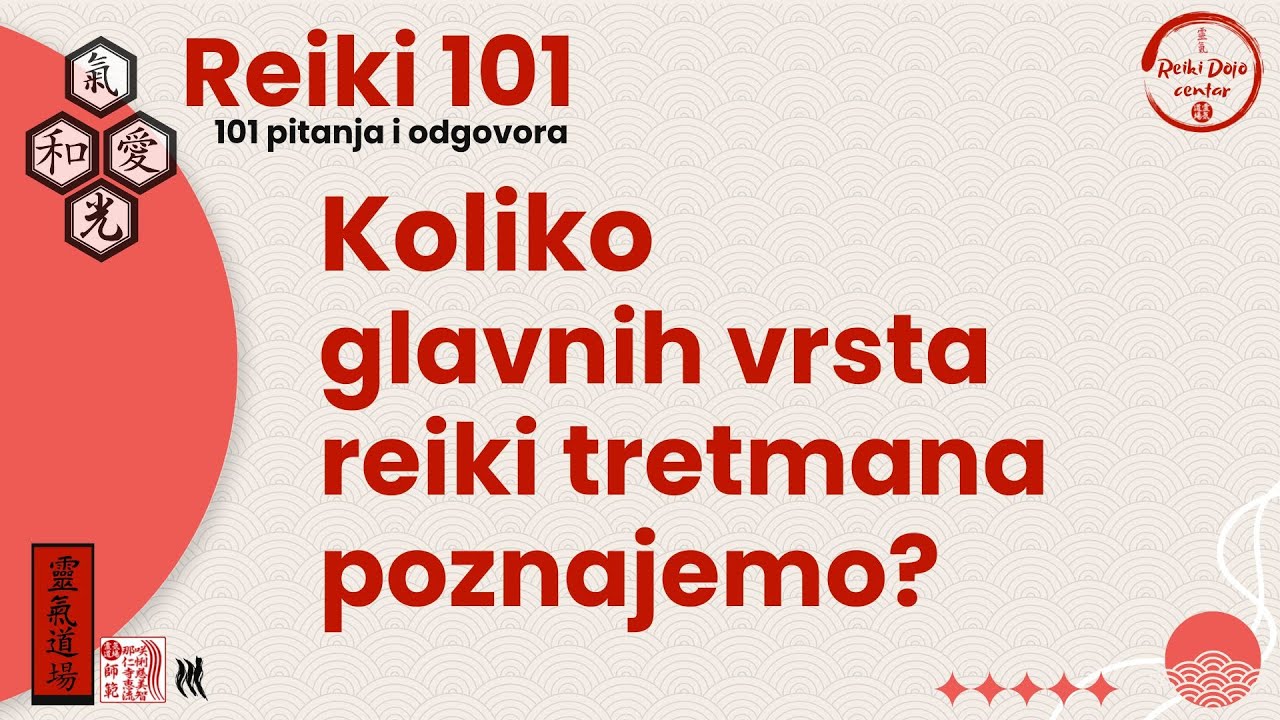 Koliko vrsta reiki tretmana poznajemo