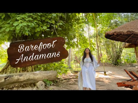 A walk through Barefoot Andamans | The first luxury ecofriendly resort in Havelock