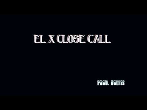 EL X CLOSE CALL