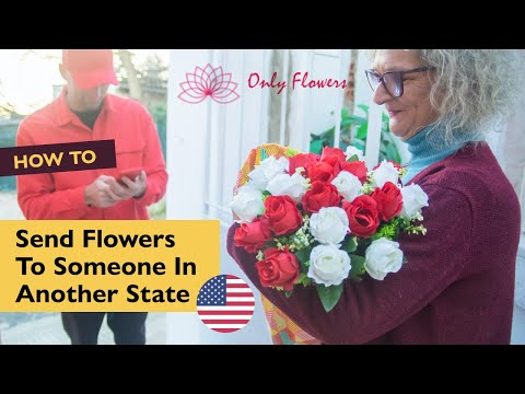 How To Send Flowers To Someone In Another State (3 Easy Steps)