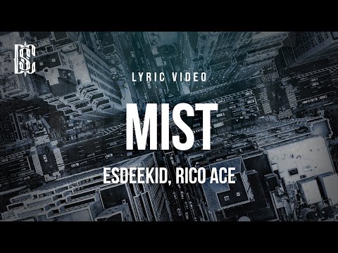 EsDeeKid, Rico Ace - Mist | Lyrics