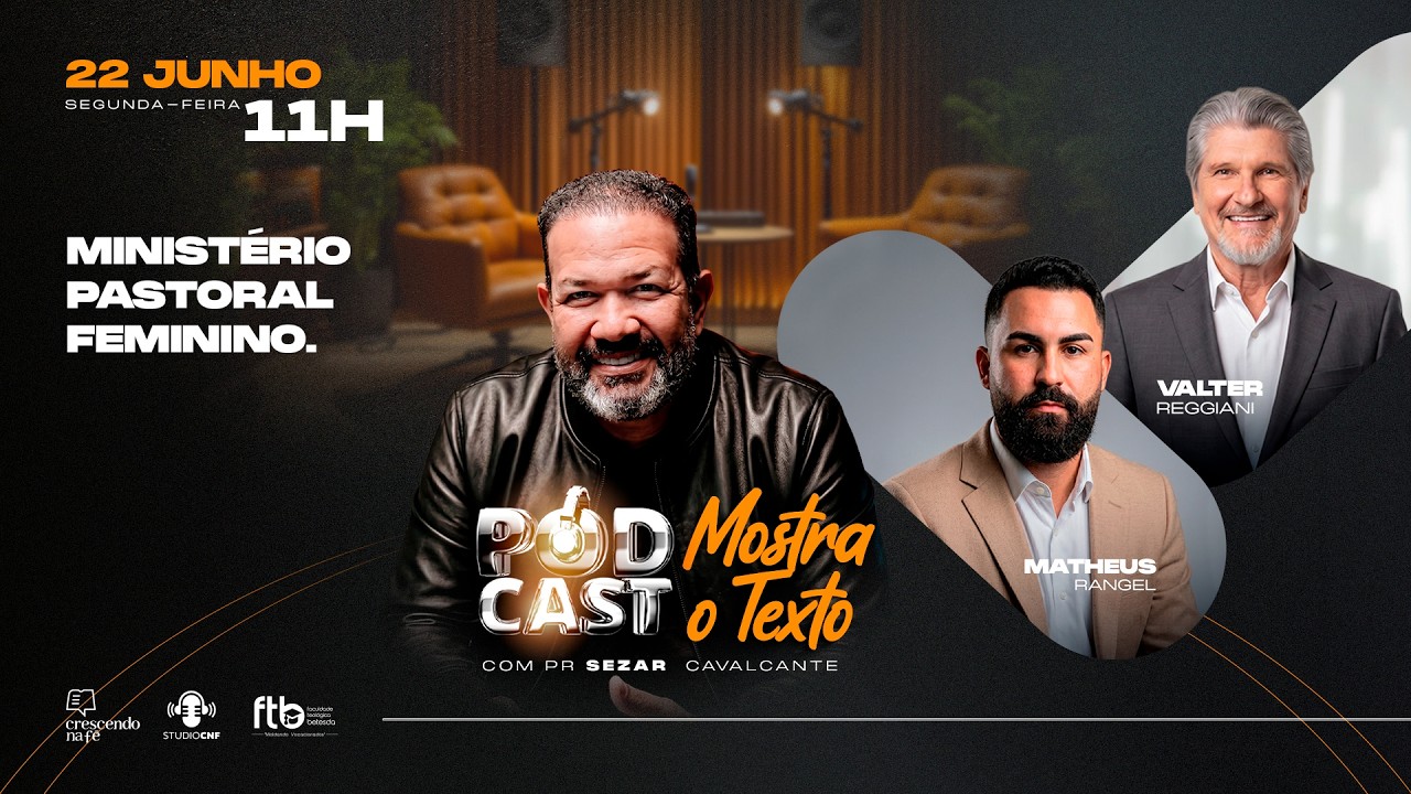 PASTORADO FEMININO! O QUE A BÍBLIA DIZ? PROF. MATEUS, PR REGGIANI E PR. SEZAR  - 22/06/26 (AO VIVO)