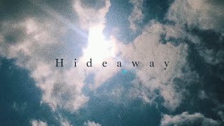 Hideaway - a music short film