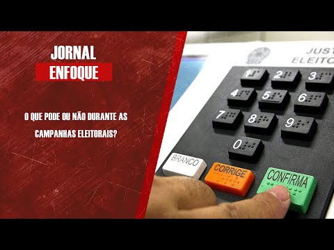 O que pode ou não durante as campanhas eleitorais?