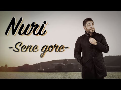 Nuri Serinlendirici - SENE GORE