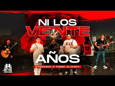 Everardo x Firme Alianza - Ni Los 20 Años [Official Video]