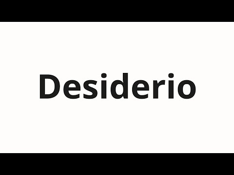 How to pronounce Desiderio