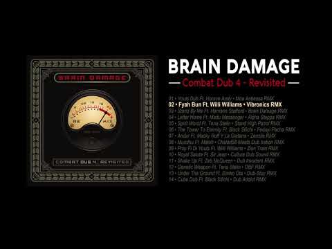 Brain Damage - #2 - Fyah Bun Ft. Willi Williams • Vibronics RMX