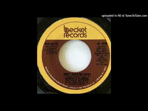 Rare Modern Soul 45 Garfield Fleming - Don't Send Me Away