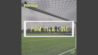 Download lagu PSM Till I Die mp3