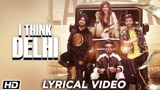 I Think Delhi | Lyrical Video | The Landers | Neha Anand | Meet Sehra | Latest Punjabi Song 2019