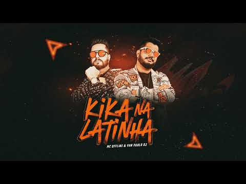 Yan Pablo DJ e MC Offline - Kika na Latinha (ELETROFUNK) 2023