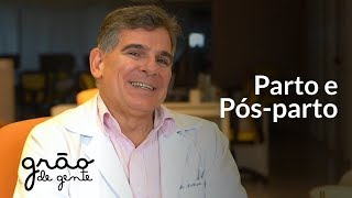 Dr. Gilberto responde dúvidas sobre Parto e Pós-parto | Beabá Grão de Gente
