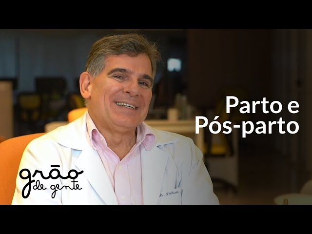 Dr. Gilberto responde dúvidas sobre Parto e Pós-parto | Beabá Grão de Gente
