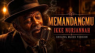 Download lagu MEMANDANGMU - IKKE NURJANNAH || COVER SOULFUL BLUES mp3 Download lagu MEMANDANGMU - IKKE NURJANNAH || COVER SOULFUL BLUES mp3