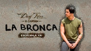 La Bronca - Dany Rian El Capitan | Video Oficial
