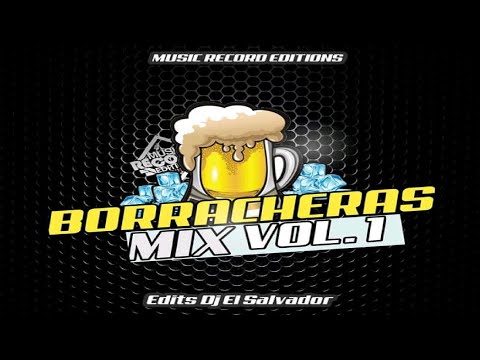 Borracheras Mix Vol.1 🍻 Edits DJ El Salvador - Music Record Editions