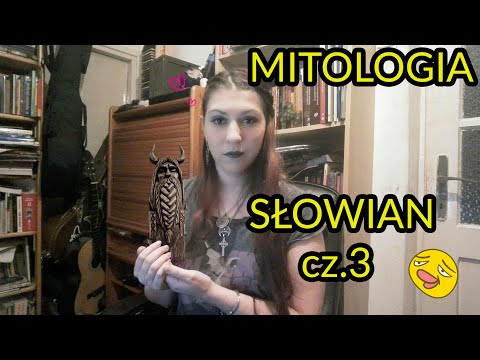 Podstawy do mitologii słowiańskiej cz.3