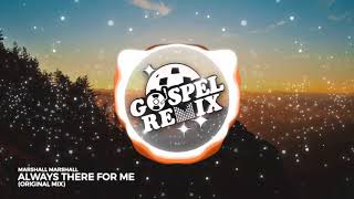 Marshall Marshall - Always There For Me [Future Bass Pop]
