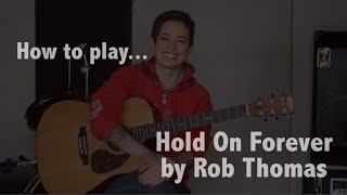 How to play Hold on Forever (Rob Thomas) on guitar - Jen Trani