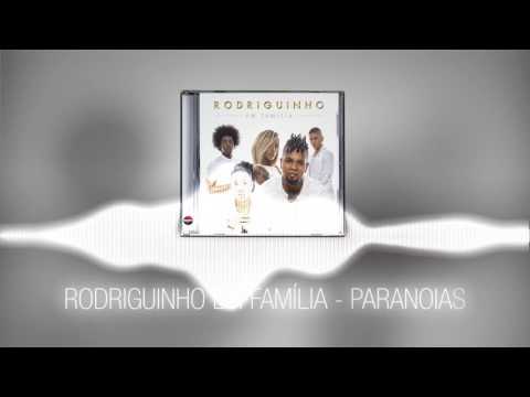 Rodriguinho em Família - Paranoias