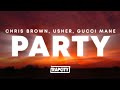 Chris Brown Party Lyrics Ft Usher Gucci Mane