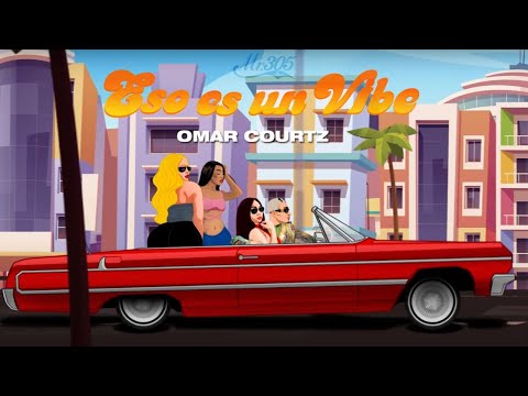 OMAR COURTZ - ESO ES UN VIBE