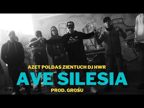 Azet & Poldas - Ave Silesia feat.Zientuch/skrecze: DJ HWR prod.Grosu