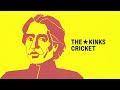 The Kinks - Cricket (Official Audio)