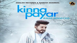 Kinna Payar bass boosted | Balraj | G Guri | Singh Jeet | Punjabi Song 2017 | Analog Records