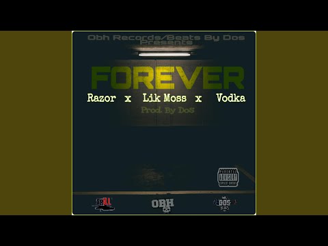 Forever (feat. Razor, Lik Moss & Vodka)