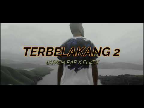 Doxem Rap x Elkey - TERBELAKANG 2