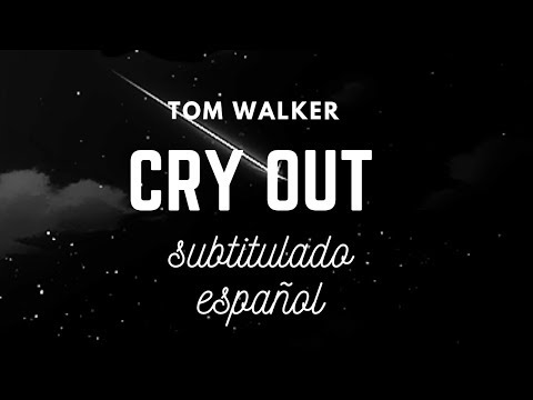 CRY OUT - Tom Walker | subtitulado español | pkpinternacional