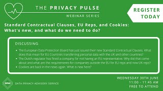 Standard Contractual Clauses, EU Reps, and Cookies: What do we need to