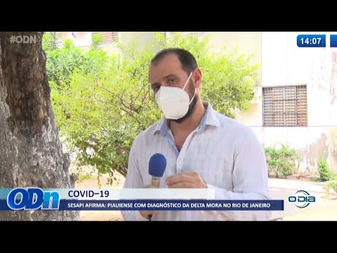 SESAPI afirma que piauiense com variante delta mora no Rio de Janeiro 16 09 2021