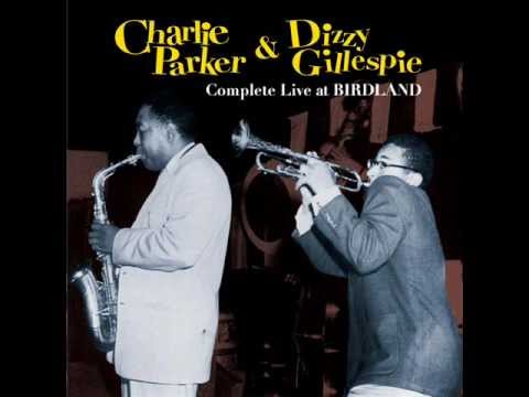 Charlie Parker & Dizzy Gillespie - Blue N' Boogie (Live at Birdland)