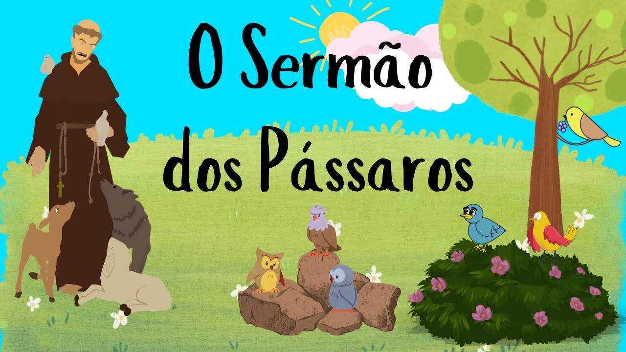 O Sermão dos Pássaros - Linda lição de São Francisco de Assis