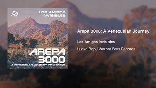 Los Amigos Invisibles - Arepa 3000: A Venezuelan Journey Into Space (2000) || Full Album ||