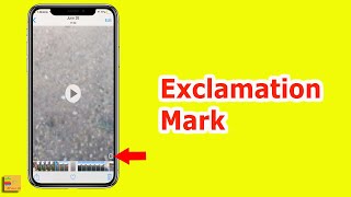 Why there is an exclamation mark on iPhone Photos and how to remove it