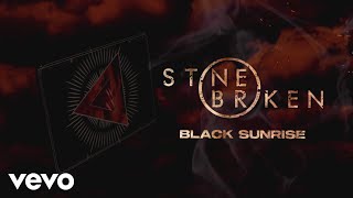 Stone Broken - Black Sunrise video