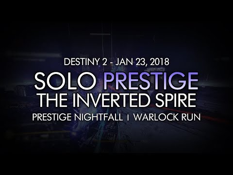 Destiny 2 - Solo Prestige Nightfall: The Inverted Spire (Warlock - Week 21)